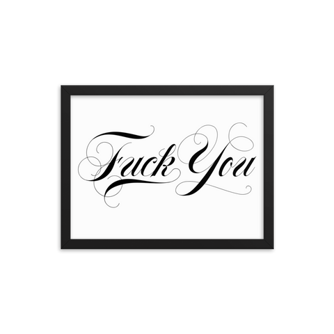 Fuck You Script Framed Poster