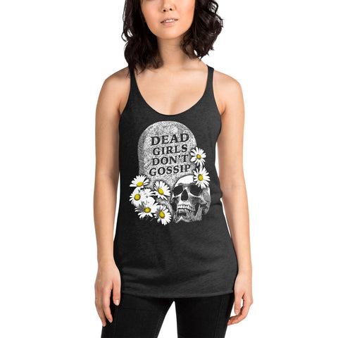 Dead Girls Don't Gossip Women's Racerback Tank