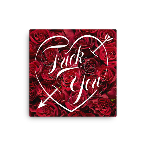 Fuck You Rose Canvas